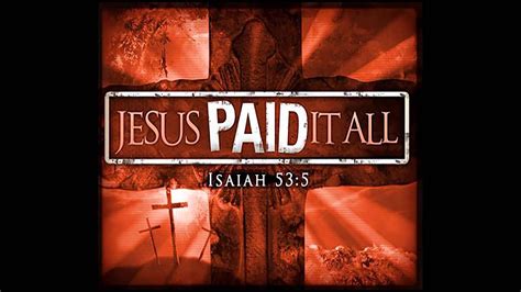 Srbc Intro Jesus Paid It All The Cross Of Christ Happy Resurrection