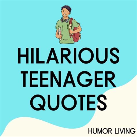 55 Hilarious Teenager Quotes To Make Parents Laugh Humor Living