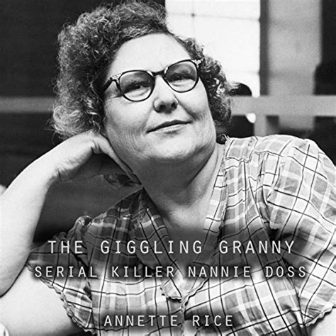 The Giggling Granny Serial Killer Nannie Doss Audio Download Annette Rice Andy Rose