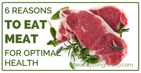 Reasons To Eat Meat For Optimal Health Healthy Living How To