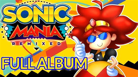 Sonic Mania Remixed Full Album Youtube