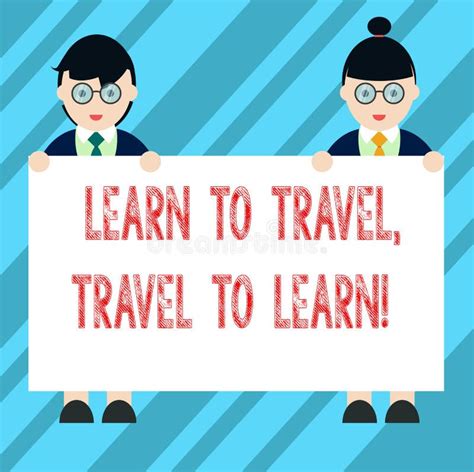 Text Sign Showing Learn To Travel Travel To Learn Conceptual Photo