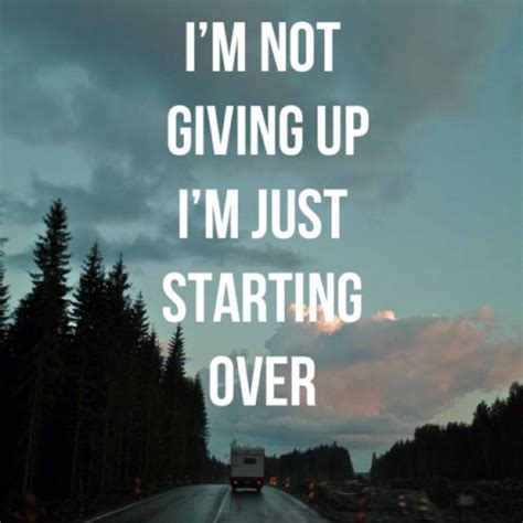 Im Not Giving Up Over It Quotes Best Inspirational Quotes