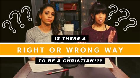 Is There A Right Or Wrong Way To Be A Christian Youtube