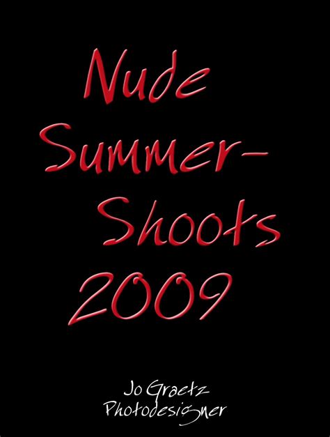 Nude Summer Shoots 2009 By Jo Graetz Issuu