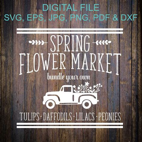 Spring Flower Market Svg Truck Svg Farmhouse Svg Flowers Etsy
