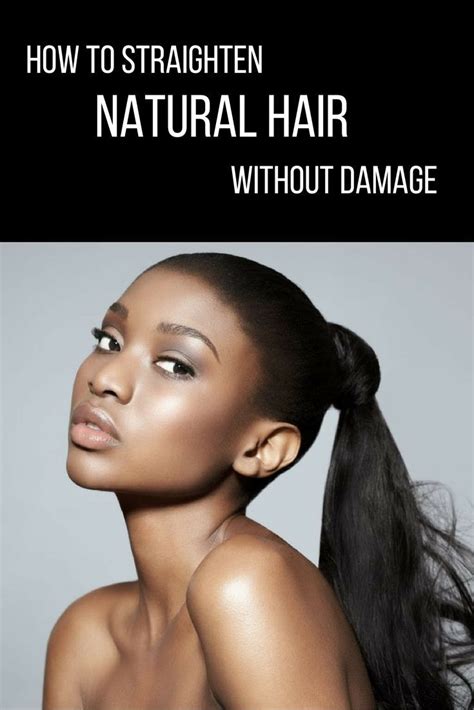How To Straighten Natural Hair Without Damage Straightening Natural