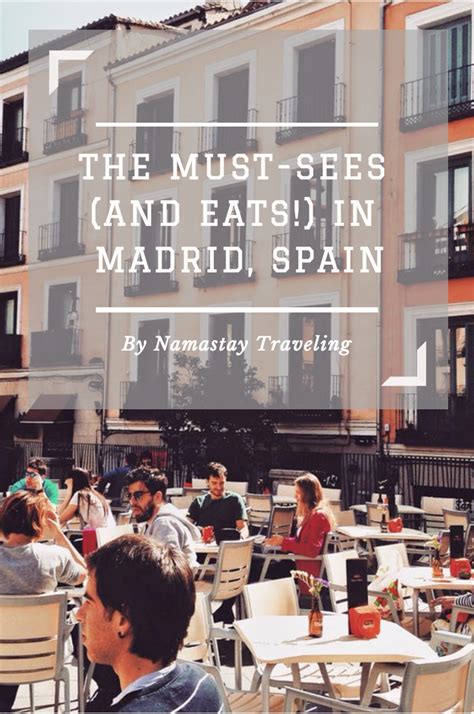 The Must Sees Dos And Eats In Madrid Spain Everything You Need To