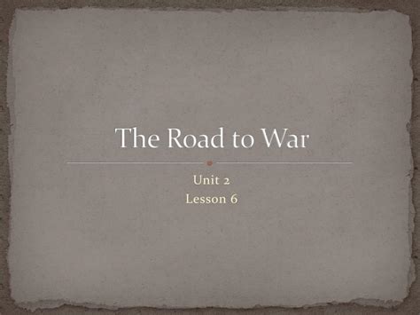 Ppt The Road To War Powerpoint Presentation Free Download Id2024914