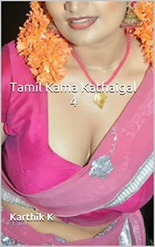 Tamil Kama Kathaigal By Karthik K By Karthik K Goodreads