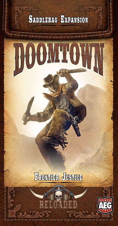Doomtown Reloaded Frontier Justice Doomtown Reloaded Alderac