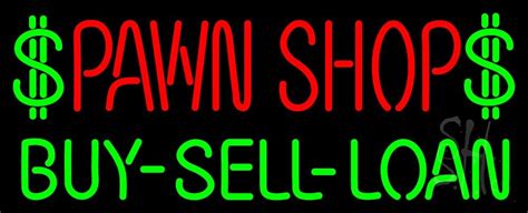Pawn Shop Buy Sell Loan Led Neon Sign Pawn Shop Neon Signs