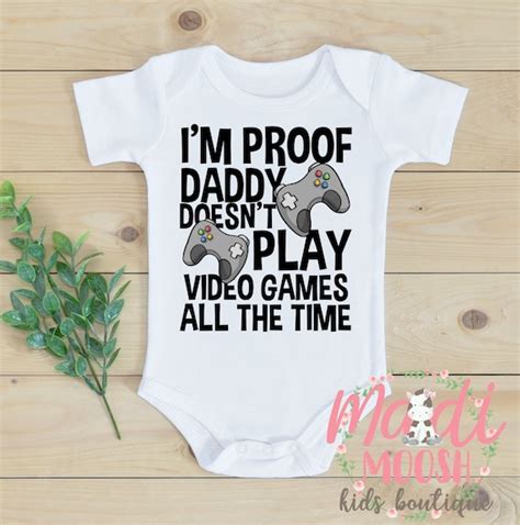 Video Game Onesie I M Proof Daddy Doesn T Play Etsy
