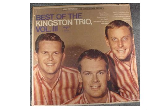 Bob Shane Nick Reynolds Dave Guard The Kingston Trio Best Of The