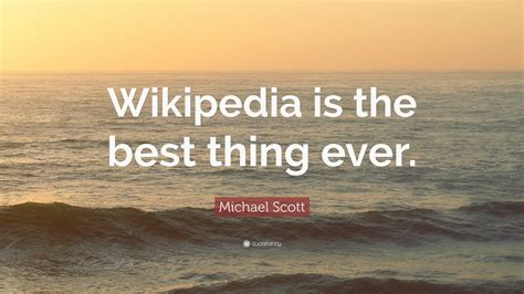 Michael Scott Quote Wikipedia Is The Best Thing Ever 15 Wallpapers