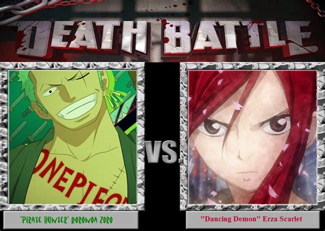Death Battle Zoro Vs Erza - DEATH BATTLE! Roronoa Zoro vs Erza Scarlet-Updated by kobaiy7598 on