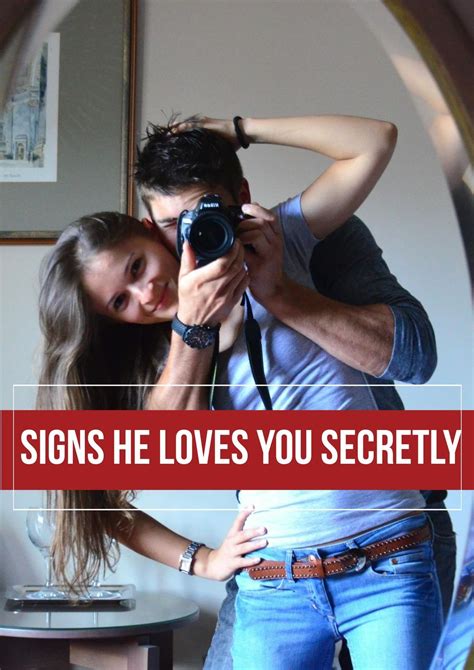 You might be able to figure it out by watching his body language and listening to what he says. 26 Subtle Signs He Loves you Secretly » Relationship Tips ...