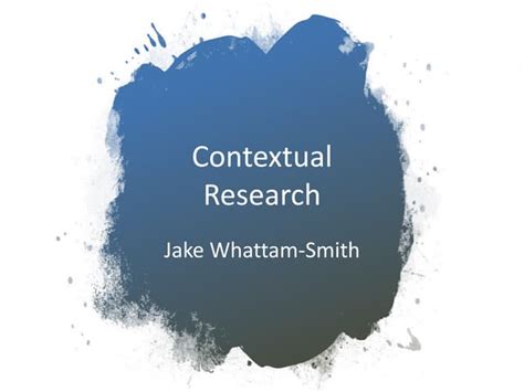 Contextual Research Ppt