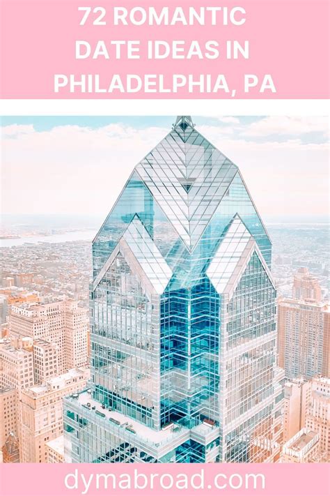There Are Date Ideas In Philadelphia Youll Love So If Youre Looking