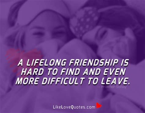 A Lifelong Friendship Is Hard To Find Love Quotes Relationship Tips
