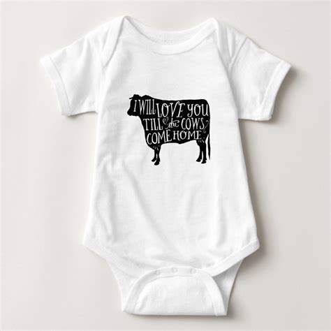 Cows I Will Love You Till The Cows Come Home Baby Bodysuit Infant