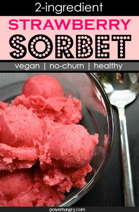 2 Ingredient Strawberry Sorbet {vegan No Churn Healthy} Power Hungry