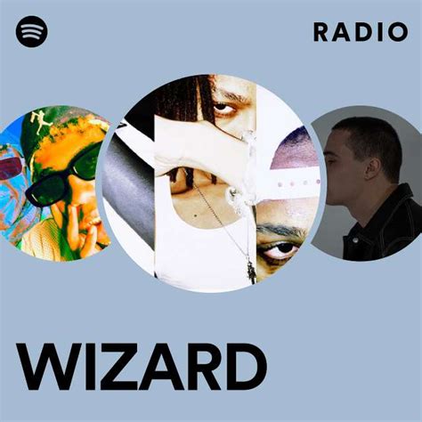 Wizard Radio Playlist By Spotify Spotify