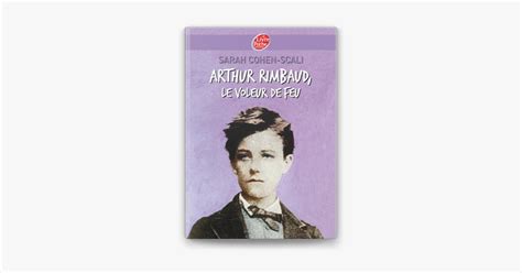 ‎Arthur Rimbaud, le voleur de feu sur Apple Books