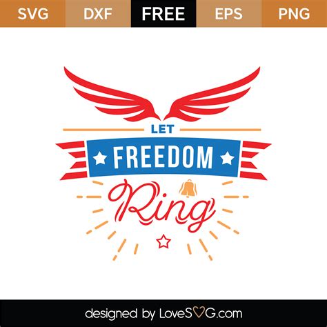 Free Let Freedom Ring Svg Cut File Lovesvg Com