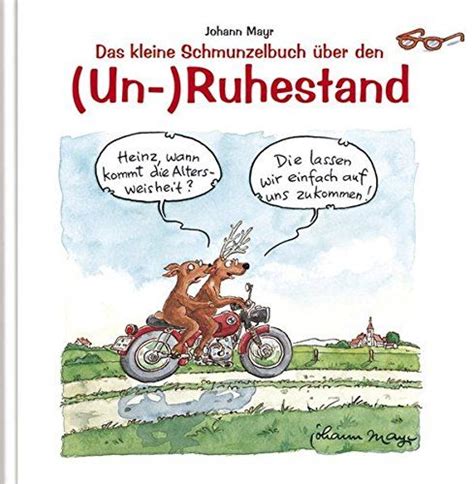 241 · vor dem gewitter 242 · liebesspruch 242 ·. Das kleine Schmunzelbuch über den (Un-)Ruhestand von Joha ...