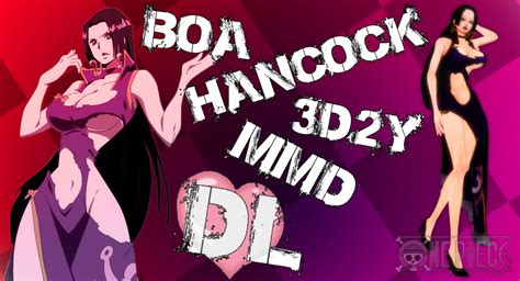 Mmd One Piece Boa Hancock 3d2y Dl By Friends4never On Deviantart
