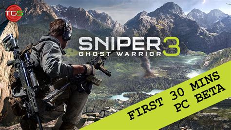 Sniper Ghost Warrior 3 Pc Beta First 30 Minutes Gameplay Youtube
