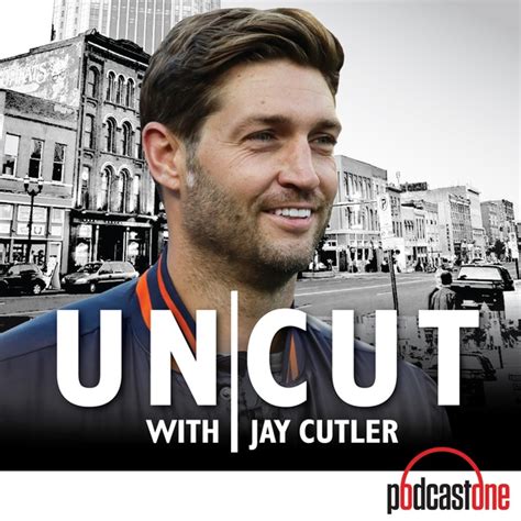 Uncut With Jay Cutler Podcast Republic