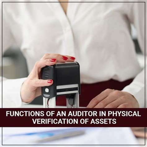 Functions Of An Auditor In Physical Verification Of Assets Akgvg Blog