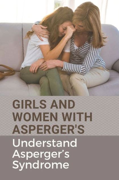 Girls And Women With Aspergers Understand Aspergers Syndrome