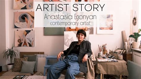 Artist Story Anastasia Egonyan Contemporary Artist From Berlin Youtube