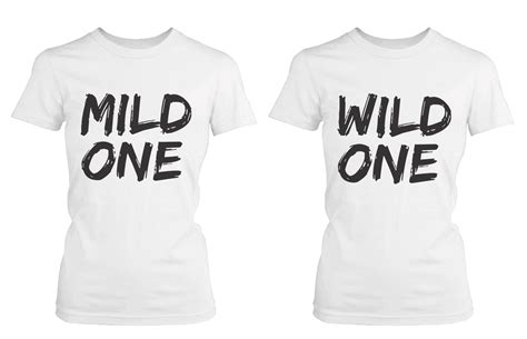 365 Printing Cute Best Friend T Shirts Mild One And Wild One