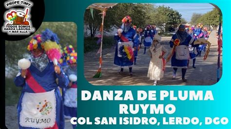 Ruymo Danza De Pluma De La Col San Isidro Lerdo Dgo Youtube