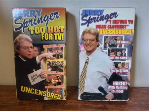 UNCENSORED JERRY SPRINGER VHS Lot Too Hot For TV I Refuse To Wear Clothes S PicClick
