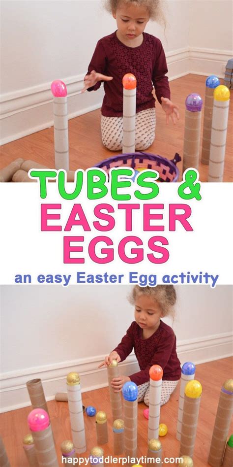 Tubes And Easter Eggs Happy Toddler Playtime Toddler Easter Easter