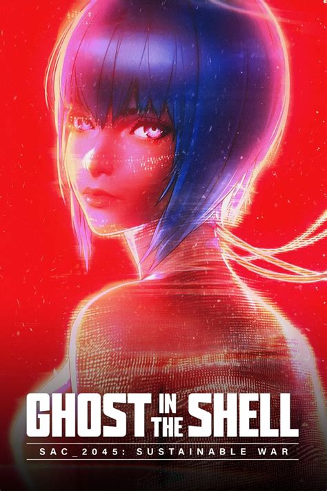 Ghost In The Shell Sac 2045 Sustainable War 2021 Posters — The Movie Database Tmdb