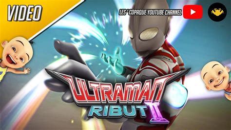 Upin And Ipin Ultraman Ribut Ii Engjap Sub Youtube