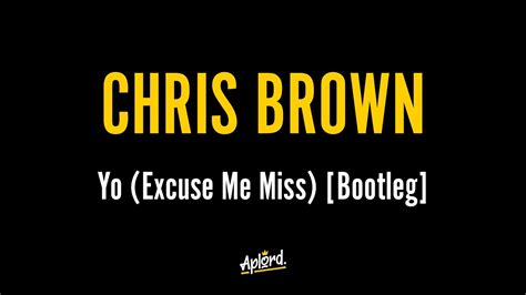 chris brown yo excuse me miss [summer house bootleg] youtube