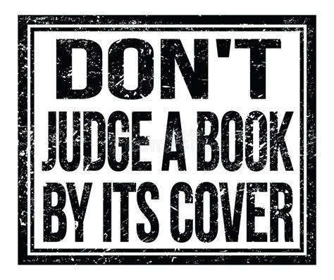 Don T Judge A Book By Its Cover Text On Black Grungy Stamp Sign Stock Illustration