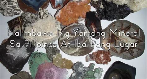 Halimbawa Ng Yamang Mineral Sa Pilipinas At Iba Pang Lugar Free Hot