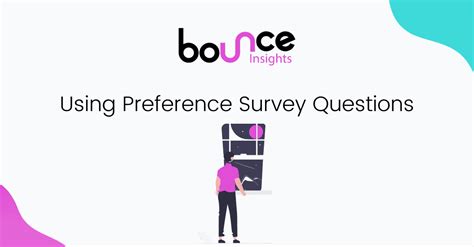 Using Preference Survey Questions Bounce Insights