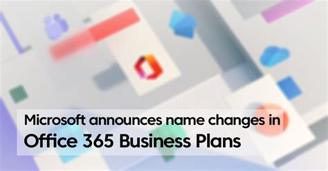 Name Changes In Microsoft Office 365 Business Plans Machsol Blog