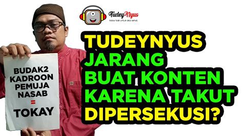 Dikira Kena Persekusi Ini Alasan Kenapa TudeyNyus Jarang Buat Konten