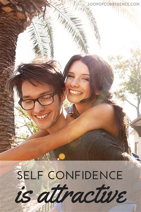 Self Confidence Is Attractive Build Yours At Loopofconfidence