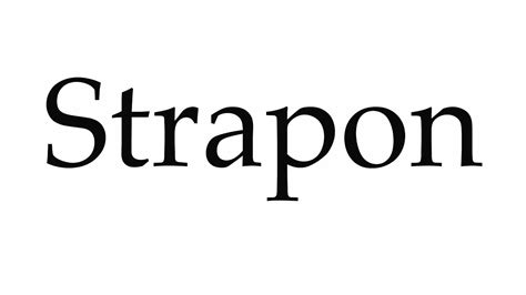 How To Pronounce Strapon Youtube